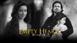 Empty Heart Mashup | Sad Chillout Mashup 2025 | Bollywood LoFi Remix