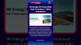 GK Energy IPO Subscribed Over 6&times; on Day 2 #GKEnergy #IPOIndia #StockMarketBuzz