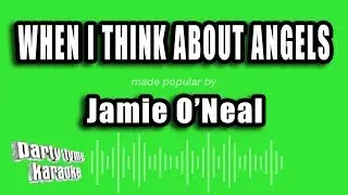Jamie O'Neal - When I Think About Angels (Karaoke Version)