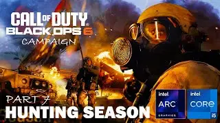 Black Ops 6 Campaign - Part 7: Hunting Season | Extreme Settings | Intel Arc Gaming