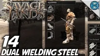 Savage Lands | EP 14 | Dual Wielding Steel | Let's Play Savage Lands Gameplay (S-3)
