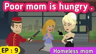 Homeless mom part 9 | English story | Learn English | English animation | Sunshine English
