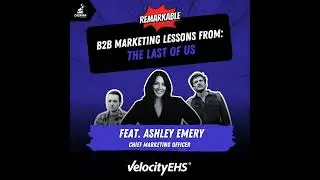 The Last of Us: B2B Marketing Lessons on Putting the Story Before the Product with Chief Marketin...