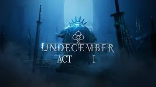 Undecember l Срываем планы врагов l ACT 1 l Часть II