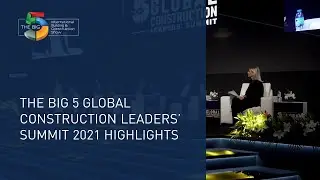 The Big 5 Global Construction Leaders' Summit 2021 Highlights