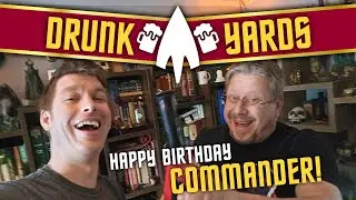 Birthday!!! Drunkyards!! - Let's Celebrate Commander Cockings - Live