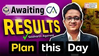 Awaiting CA Results. Don’t waste this Moment | CA Siddharth Agarwal