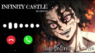 Infinity Castle X iPhone Ringtone 2024 [ Download Link 👇] @Anytunz