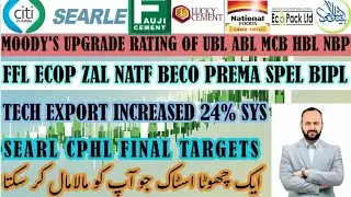 GOOD NEWS FOR UBL ABL MCB HBL NBP SYS-SEARL CPHL TARGETS - ECOP ZAL SPEL BECO NATF BIPL FFL- ONE PEN