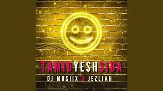 Tamid Yesh Siba (feat. Jezliah)