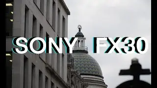 Testing My New SONY FX30 + 18-105 F4 | London as USUAL but CINEMATIC