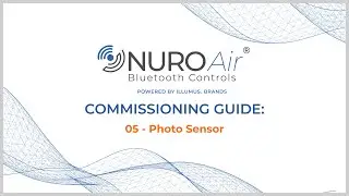 NUROAir Commissioning Guide: 05 - Photo Sensor | Bluetooth Lighting Controls