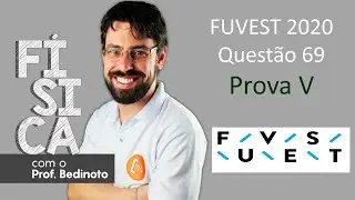 FUVEST 2020  -  PROVA V - Quest&atilde;o 69