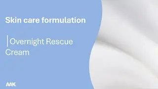 Skin care formulation │Overnight Rescue Cream │AAK Personal Care
