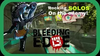 Rocking the enemy to death -Bleeding Edge-