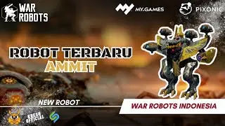 War Robots - Robot tank terbaru Ammit | New Robot Monster