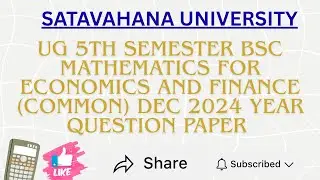 5th Sem BSC Mathematics for Economics & Finance Dec 2024 year question paper Satavahana University