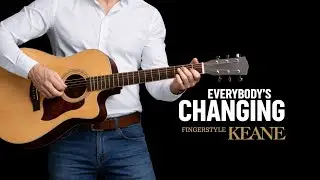 (SLOW SPEED) Everybody's Changing - Keane - Fingerstyle Guitar Tutorial Tab