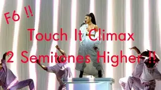Ariana Grande Touch It Climax 2 Semitones Higher !!
