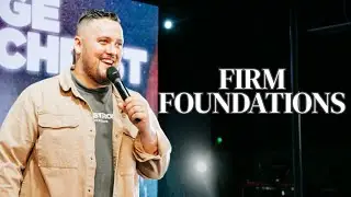 Firm Foundations | Cam Parker | Focus YTH