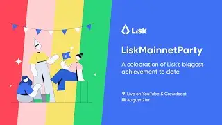 Lisk Mainnet Party
