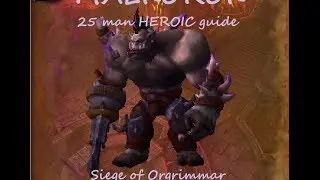 Malkorok Heroic 25 man guide Siege of Orgrimmar