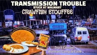 Cooking Crawfish Etouffee In My Truck Camper | Waiting On A Mechanic | Transmission Problems | Stuck