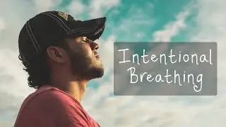 Intentional Breathing