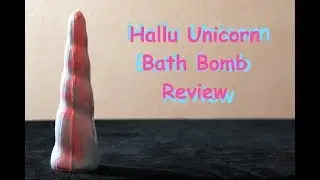 Hallu Unicorn Bath Bomb ** Demo and Review