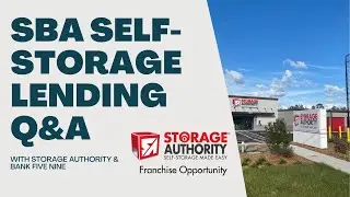 Storage Authority Franchise & Bank Five Nine Q&A - SBA Self-Storage Lending