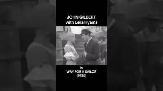 John Gilbert in WAY FOR A SAILOR (1930)! #classicfilm #classicmovies #filmhistory #foryou