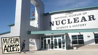 The National Museum of Nuclear Science and History