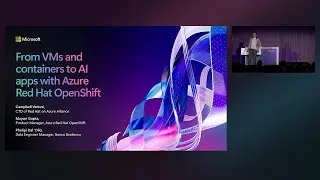 From VMs and containers to AI apps with Azure Red Hat OpenShift | BRK104