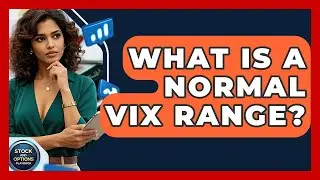 What Is A Normal VIX Range? - Stock and Options Playbook