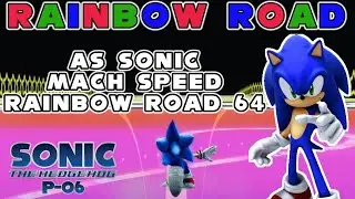 Sonic X Mario Rainbow Road - Sonic P06