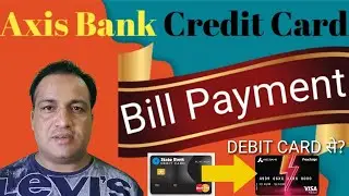 Axis Bank credit card bill payment by ATM card | ATM Card se Bill pay करो केवल एक से 2 मिनट में