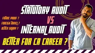 Statutory vs Internal Audit - Career option for CA's with more money, travel, better future scope ?