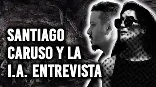 SANTIAGO CARUSO Y LA INTELIGENCIA ARTIFICIAL, ENTREVISTA