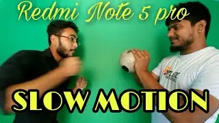 Redmi Note 5 pro Slow Motion video camera testing || Xiaomi Redmi note 5 pro slow motion video ||