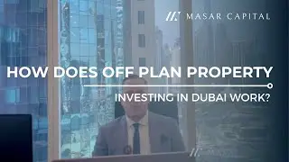 How does off plan property investing in Dubai work?