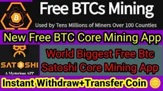 Core Mining Satoshi I Free BTC Mining App l New Core Mining App l New Crypto Core Coin Mining app