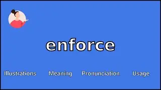 ENFORCE - Meaning and Pronunciation