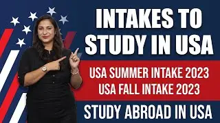 Intakes to Study in USA | USA Summer Intake | USA Fall Intake | Study in USA 2023
