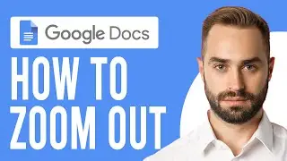 How to Zoom Out on Google Docs (How to Change the Zoom Level in Google Docs)