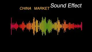 CHINA   MARKET  -  Sound Effect