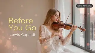 Before You Go - Lewis Capaldi | (Keroncong Jadoel Remix) | Suara Keroncong Jadoel 🎶