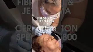 Jet Plasma & Fibroblast Certification Training Holiday Special!