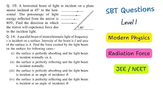How Light Exerts Force! | SBT Modern Physics Q14 & Q15 | JEE / NEET