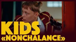 KIDS - Nonchalance [Official Music Video]