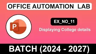 Presentation for college details using Power point || office automation lab  || batch (2024 - 2027)